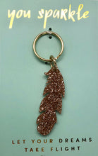 Lucky Feather You Sparkle Feather Key Ring - Let Your Dreams Take Flight