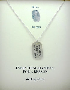B.U. Everything Happens for a Reason Silver Dog Tag Necklace