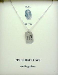 B.U. Peace Hope Love Tiny Dog Tag Necklace